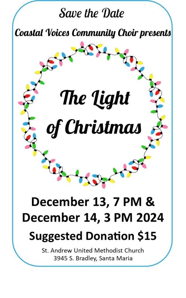 Save the Date Coastal Voices Community Choir presents The Light of Christmas December 13, 7pm & December 14, 3pm